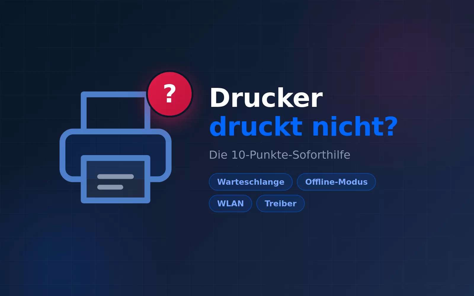 Drucker druckt nicht? Die 10-Punkte-Soforthilfe