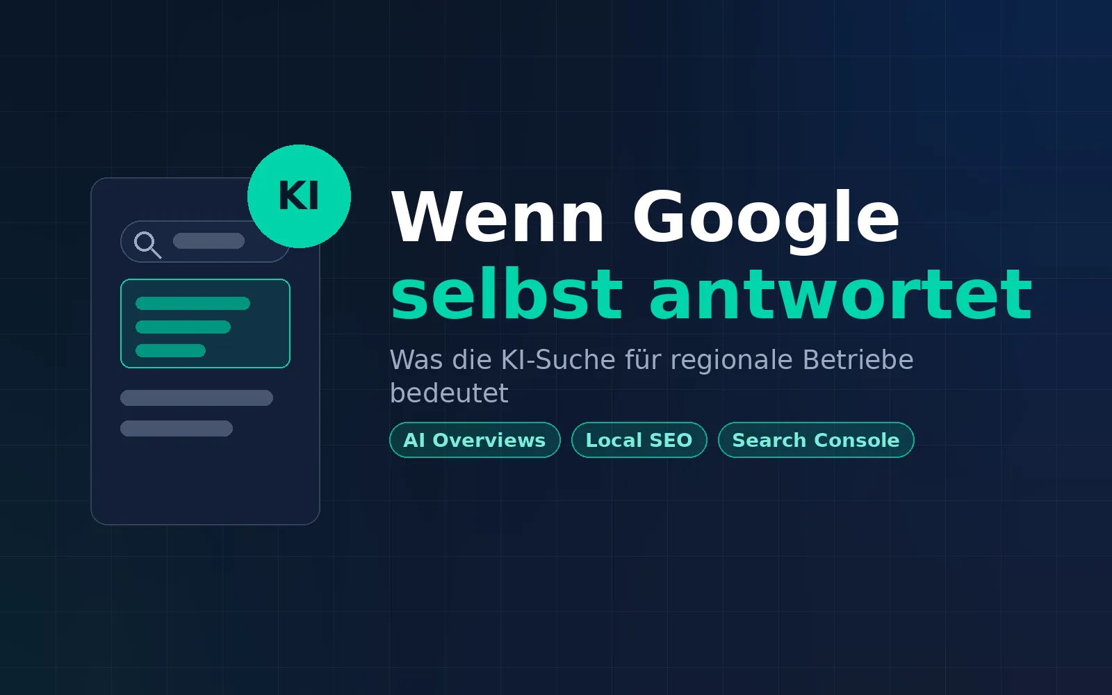 Wenn Google selbst antwortet: Was die KI-Suche für regionale Betriebe bedeutet