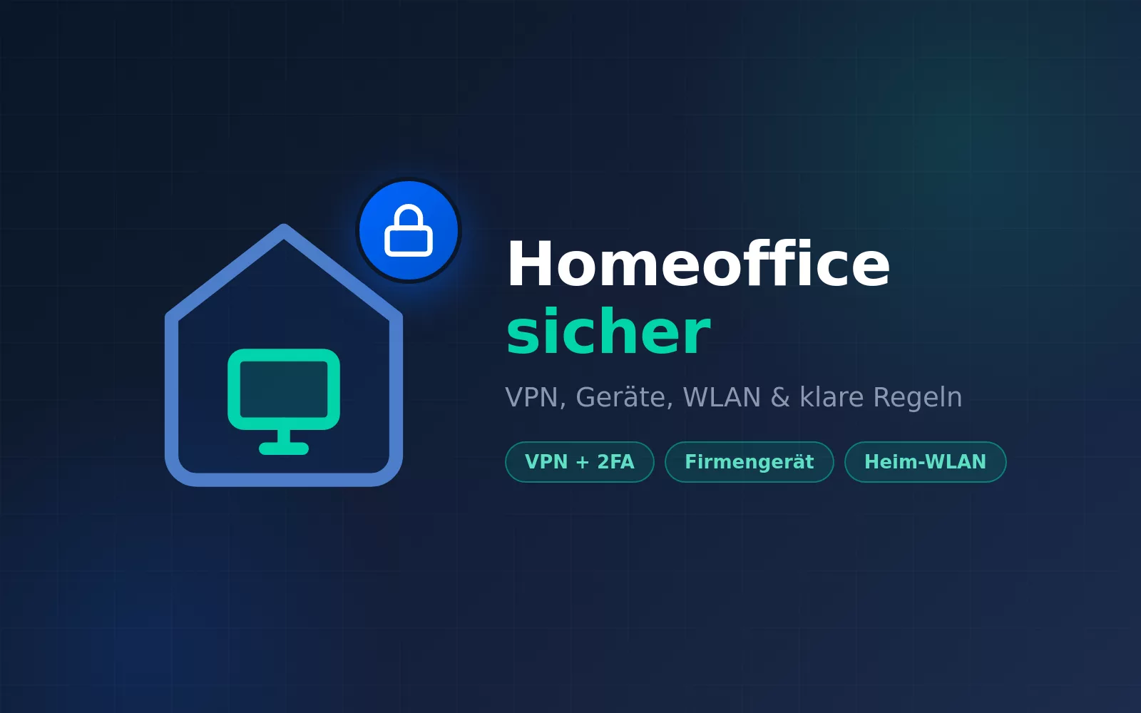 Homeoffice sicher einrichten: die Checkliste