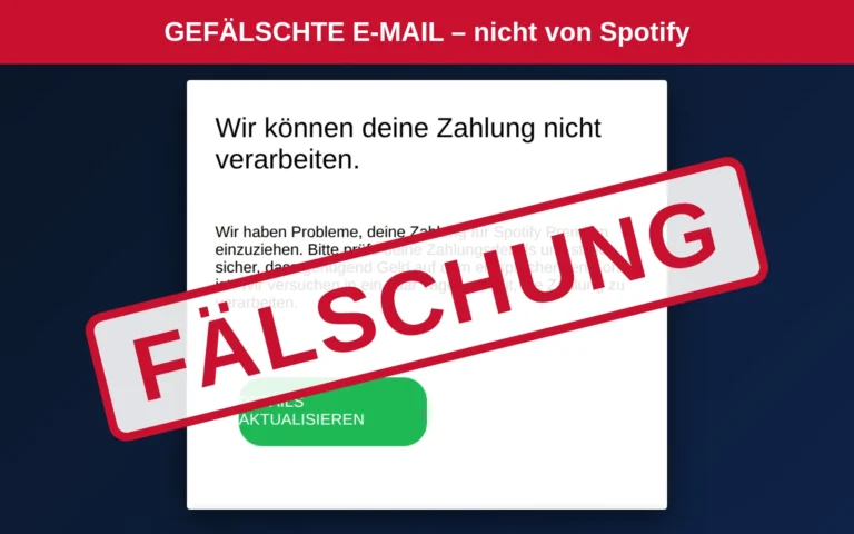 Gefälschte Spotify-Mail ‚Wir können deine Zahlung nicht verarbeiten‘ mit rotem Stempel ‚Fälschung‘